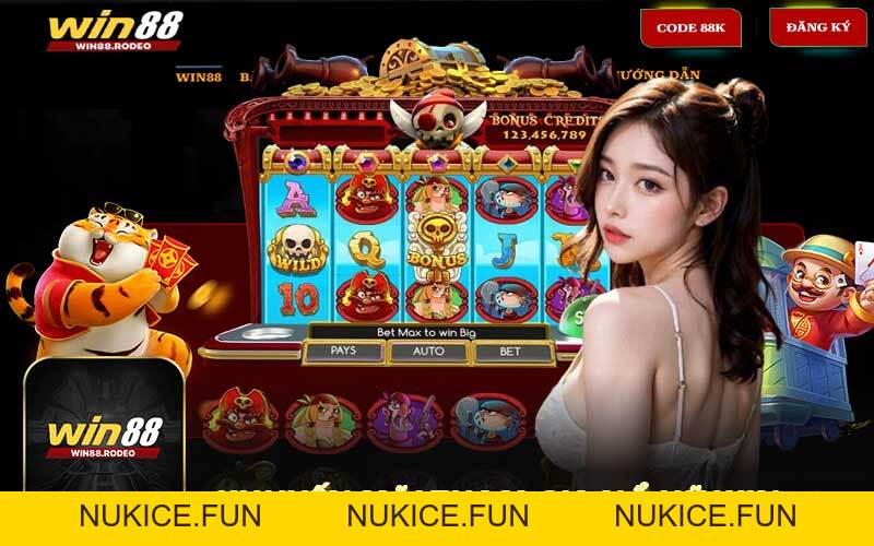 Nổ Hũ Win88 - Quay Là Trúng Thắng Lớn Không Giới Hạn - Nukice
