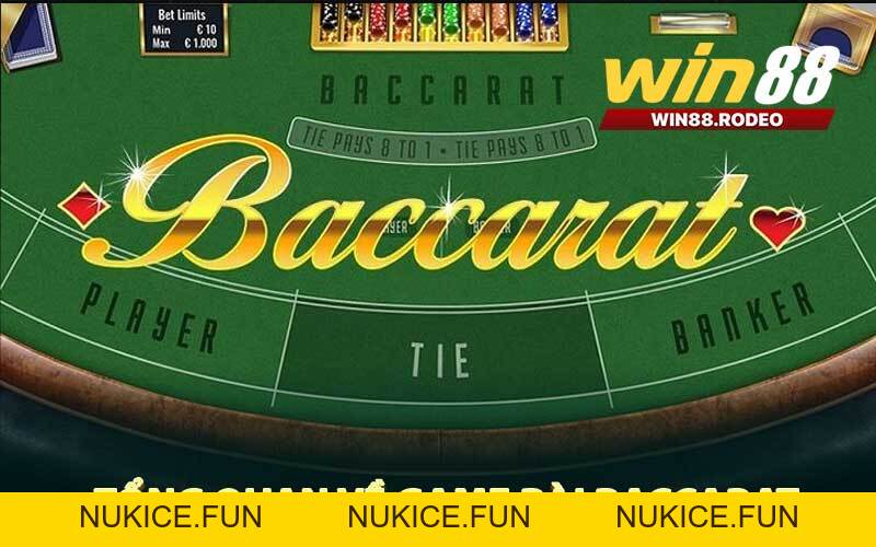 Baccarat Mẹo Chơi Đơn Giản Thắng Lớn Dễ Dàng Tại WIN88 - Nukice
