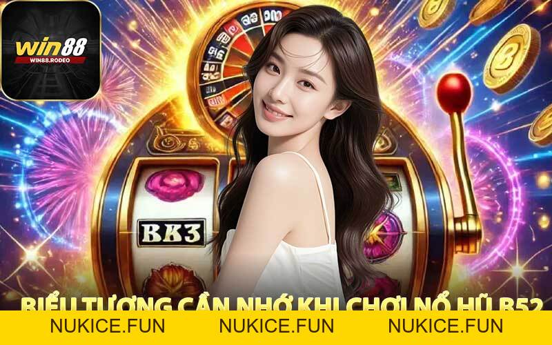 Nổ Hũ B52 - Sân Chơi Đỉnh Cao Săn Jackpot Cực Lớn - Nukice