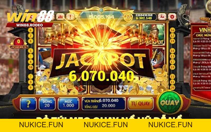 Mẹo Quay Nổ Hũ Dễ Nổ - Quay Nhanh Giúp Jackpot Liên Tục Nổ - Nukice