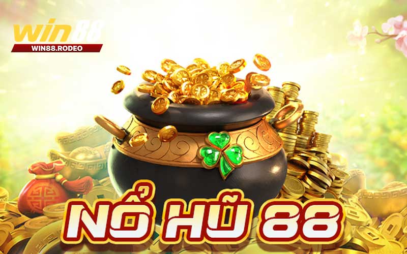 NỔ HŨ - WIN88 - Nukice