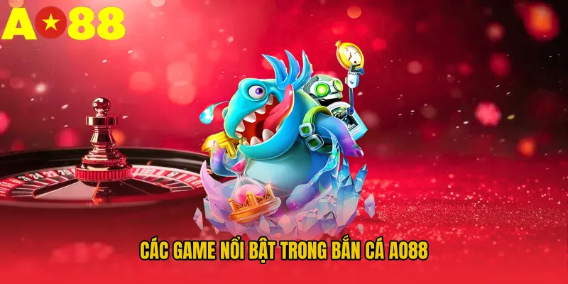 Bắn Cá AO88 - Chinh Phục Đại Dương Nhận Thưởng Khủng - Nukice