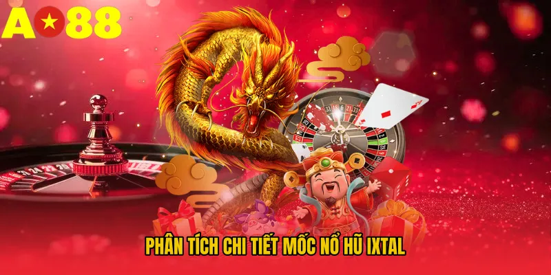Mốc Nổ Hũ Ixtal - Cách Đọc Quỹ Thưởng Chuẩn Xác AO88 - Nukice